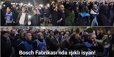 Bosch Fabrikası’nda ışıklı isyan