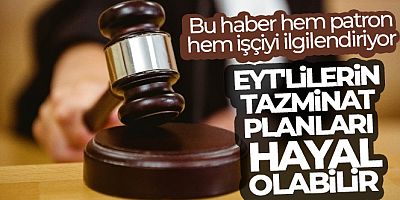 Bu haber hem patron hem işçiyi ilgilendiriyor