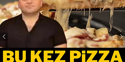 Bu kez pizza can aldı!