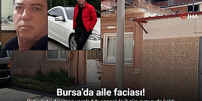 Bursa’da aile faciası: Öldürdüğü dayısı ve yaraladığı annesiyle 3 gün aynı evde kaldı