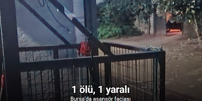 Bursa’da asansör faciası: 1 ölü, 1 yaralı