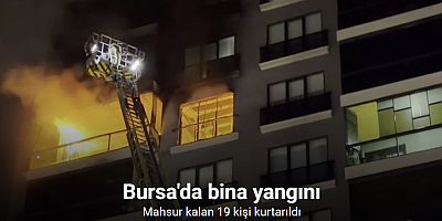 Bursa'da bina yangını: Mahsur kalan 19 kişi kurtarıldı