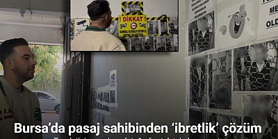 Bursa’da pasaj sahibinden ‘ibretlik’ çözüm: Tuvaletini yapanların fotoğrafını tek tek duvara astı