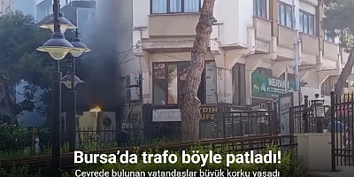 Bursa’da trafo böyle patladı... Herkesin yüreği ağzına geldi