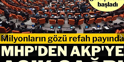 Bütçe görüşmeleri başladı: MHP’den AKP’ye açık çağrı: Milyonların gözü refah payında