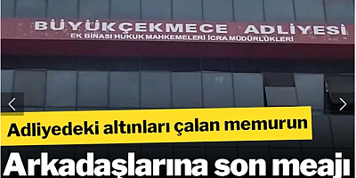Büyükçekmece Adliyesi'nin kasasındaki milyonluk vurgunun ayrıntıları ortaya çıktı: Önce vize, sonra soygun!