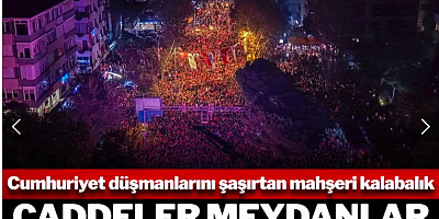 Caddeler meydanlar Kırmızı-Beyaz! Yüzbinler sokaklara aktı