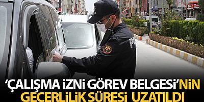 Çalışma izni görev belgesi' formunun geçerlilik süresi uzatıldı