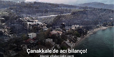 Çanakkale’de yanan villalar sabahın ilk ışıklarıyla görüntülendi