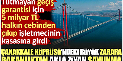 Çanakkale Köprüsü'ndeki büyük zarara bakanlıktan akla ziyan savunma