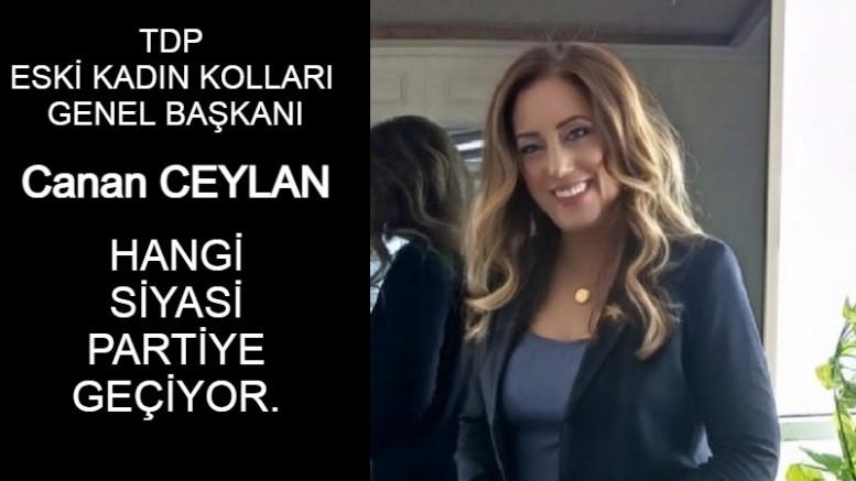 Canan CEYLAN Hangi Siyasi Partinin Teklifine Evet Dedi?