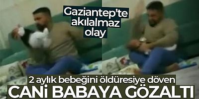 Cani baba 2 aylık bebeğini öldüresiye dövdü