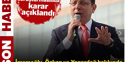 'Casusluk' soruşturmasında tüm ifadeler tamamlandı! İmamoğlu, Özkan ve Yanardağ için tutuklama kararı