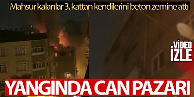 Çatı katındaki yangında mahsur kalan yabancı uyruklu 3 kişi canlarını hiçe sayarak aşağıya atladı