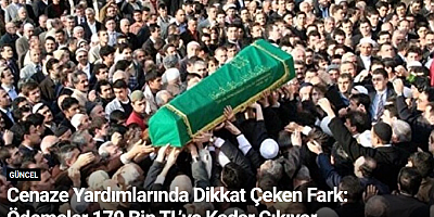 Cenaze Yardımlarında Dikkat Çeken Fark: Ödemeler 179 Bin TL’ye Kadar Çıkıyor