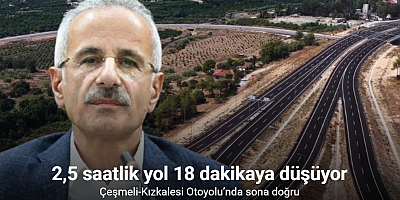 Çeşmeli-Kızkalesi Otoyolu’nda sona doğru