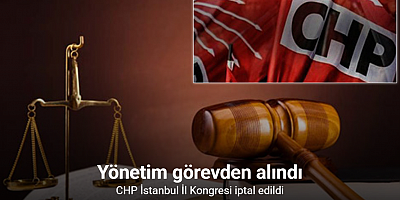 CHP 38. Olağan İstanbul İl Kongresi iptal edildi