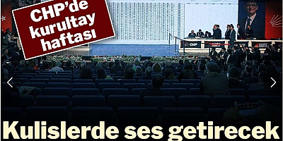 CHP’de kritik hafta: Kulislerde ses getirecek isim fırtınası