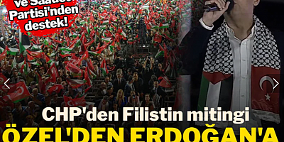CHP'den tarihi Filistin mitingi: Özel'den Erdoğan'a 'Sumud Filosu' çağrısı