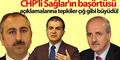 CHP'li Sağlar'ın başörtüsü açıklamalarına tepkiler çığ gibi