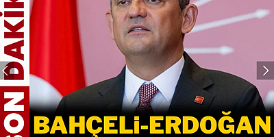 CHP lideri Özgür Özel'den 'Erdoğan-Bahçeli krizine' ilk yorum