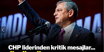 CHP liderin kritik mesajlar... 'Sözümü tutmazsam kimse kalmaz ben de kalmam'