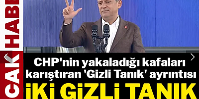 CHP'nin yakaladığı kafaları karıştıran 'Gizli Tanık' ayrıntısı: İki gizli tanık, aynı ifade