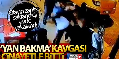 Cinayetle sonlanan yan bakma kavgası kamerada