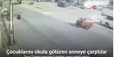 Çocuklarını okula götüren anneye ehliyetsiz sürücü çarptı: O anlar kamerada
