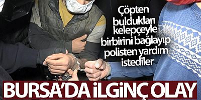 Çöpten buldukları kelepçeyle birbirini bağlayıp polisten yardım istediler