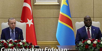 Cumhurbaşkanı Erdoğan: Afrika ülkeleriyle ilişkilerimizi geliştirmeye devam edeceğiz