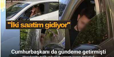 Cumhurbaşkanı Erdoğan da gündeme getirmişti, megakentte trafik yoğunluğu yaşam tarzını değiştirdi