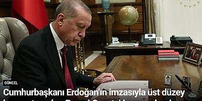 Cumhurbaşkanı Erdoğan’ın imzasıyla üst düzey kamu atamaları Resmi Gazete’de yayımlandı