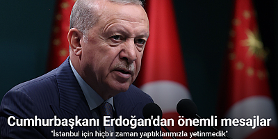 Cumhurbaşkanı Erdoğan: 