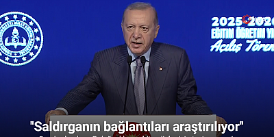 Cumhurbaşkanı Erdoğan: ''Saldırganın bağlantıları araştırılıyor''