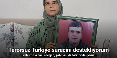 Cumhurbaşkanı Erdoğan, şehit eşiyle telefonda görüştü