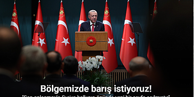 Cumhurbaşkanı Erdoğan: 