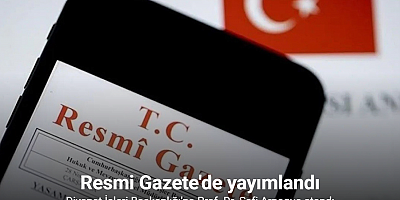 Cumhurbaşkanlığı tarafından yapılan atamalar Resmi Gazete’de