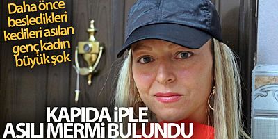 Daha önce besledikleri kedileri asılan genç kadın ve arkadaşına üçüncü şok
