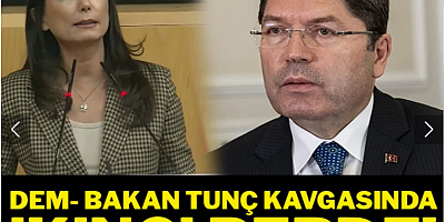 DEM- Bakan Tunç kavgasında ikinci perde