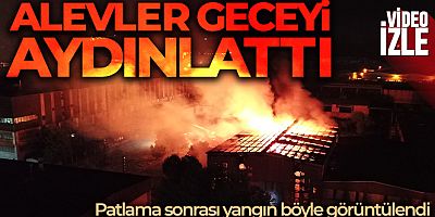 Demir döküm fabrikasında patlama sonrası çıkan yangın böyle görüntülendi