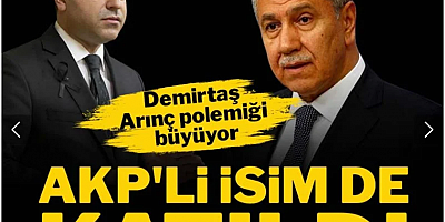 Demirtaş–Arınç polemiği büyüyor: AKP'li isim de dahil oldu