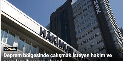 Deprem bölgesinde çalışmak isteyen hakim ve savcılara 'başvuru ekranı'
