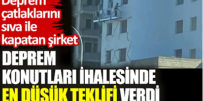 Deprem çatlaklarını sıva ile kapatan şirket deprem konutları ihalesinde en düşük teklifi verdi