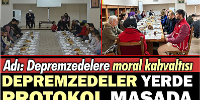 Depremzedeler yerde protokol masada. Adı: Depremzedelere moral kahvaltısı