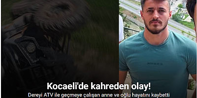 Dereyi ATV ile geçmeye çalışan anne ve oğlu hayatını kaybetti
