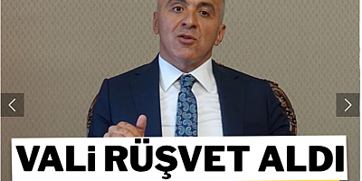 Devletin valisi rüşvet aldı, facia yaşandı