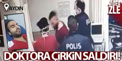 Didim'de doktora saldırı anı kamerada