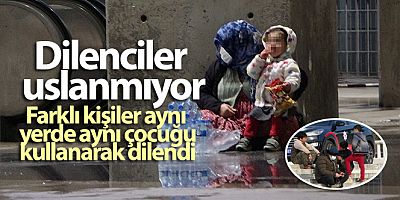 Dilenciler uslanmıyor: Farklı kişiler aynı yerde aynı çocuğu kullanarak dilendi