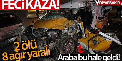 Diyarbakır'da feci kaza: 2 ölü, 8 ağır yaralı